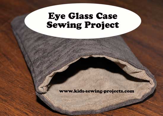 eye glass case sewing project